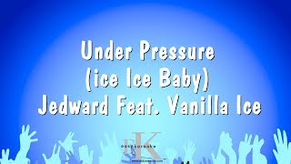 Under Pressure Ice Ice Baby  Jedward Feat Vanilla Ice Karaoke Version [upl. by Nivalc]