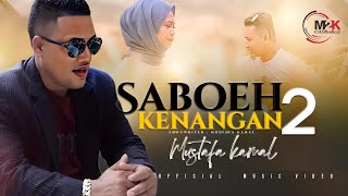 Mustafa Kamal  Saboh Keunangan2 Official Music Video [upl. by Yrral]