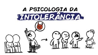 A PSICOLOGIA DA INTOLERÂNCIA [upl. by Sugar]