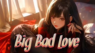 🌸 Nightcore  Big Bad Love Cascada  Spring Break Radio Mix 🌸 [upl. by Gib]