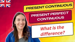 PRESENT CONTINUOUS and PRESENT PERFECT CONTINUOUS  what’s the difference in English [upl. by Nnaillek]