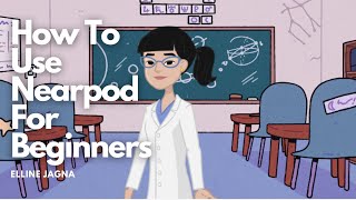 How to Use Nearpod for Beginners  ELLINE JAGNA [upl. by Leiram]