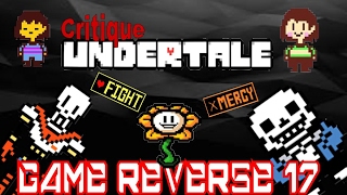 Critique Undertale  Game Reverse 17 [upl. by Alemat]