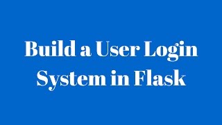 Build a User Login System With FlaskLogin FlaskWTForms FlaskBootstrap and FlaskSQLAlchemy [upl. by Liddy]