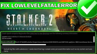 How to Fix LowLevelFatalError in STALKER 2 Heart of Chornobyl [upl. by Latsyrd747]