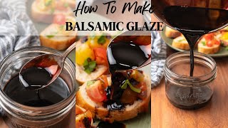 How To Make Balsamic Glaze [upl. by Nosyerg]