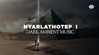 Nyarlathotep  Dark Music Part 1  3 [upl. by Ambler]