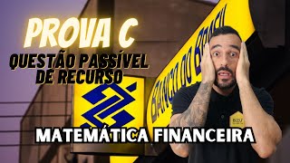 Matemática Financeira  Banco do Brasil  Recurso  Prova Tipo C [upl. by Elton870]