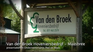 Van den Broek Hoveniers Maasbree presentatiefilm Ondernemersprijs Peel en Maas 2016 [upl. by Winchell197]