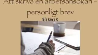 Arbetsansökan  Personligt brev Sfi kurs C [upl. by Kalila]