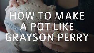 How to Make a Pot Like Grayson Perry  Tate [upl. by Ianahs]