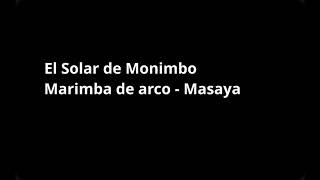 El solar de monimbó  Marimba de arco Masaya [upl. by Eninaej]