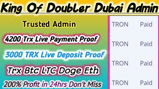 DubaiAdmin Doublercrypto whale ltd 500 live Deposit proof 2022  Doubler 24hr TRX Doge btc Double [upl. by Alicul]