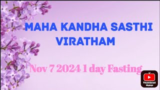 Soora Samharam Sasthi fasting 1 day Fasting in a simple way 2024 [upl. by Atteynod948]