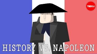 History vs Napoleon Bonaparte  Alex Gendler [upl. by Sahpec]