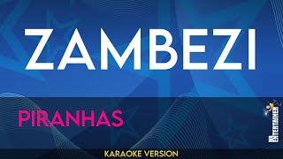 Zambezi  Piranhas KARAOKE [upl. by Alleiram]