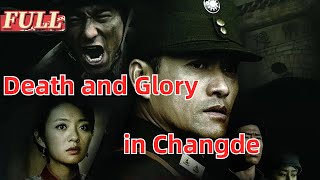 【ENG SUB】Death and Glory in Changde  War Movie  China Movie Channel ENGLISH [upl. by Idnerb484]