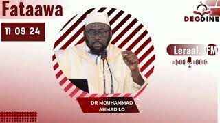 Fataawa 11 09 24 DR Mouhammad Ahmad LO HA II presentation Oustaz Makhtar FALL HA [upl. by Meerak776]