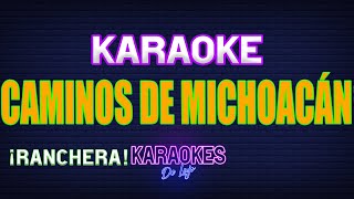 CAMINOS DE MICHOACAN Karaoke  ALTA CALIDAD [upl. by Saxela]