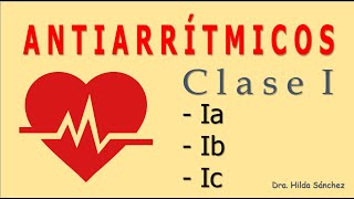 Conoce los fármacos ANTIARRÍTMICOS clase I [upl. by Helene527]