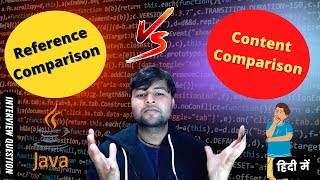 🔥Reference Comparison vs Content Comparison in Java  What is Role of equals in Java  Interview Q [upl. by Carlo294]