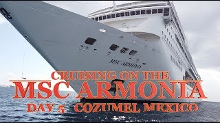 MSC Armonia Cruise Day 5 in Cozumel February 2019 [upl. by Parrnell]