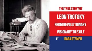 Leon Trotsky From Revolutionary Visionary To Exiled [upl. by Rida336]