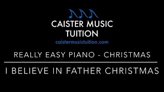 I Believe In Father Christmas  Really Easy Piano [upl. by Beauchamp]