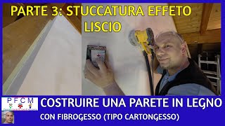 🤩COME COSTRUIRE UNA PARETE DIVISORIO IN LEGNO E FIBROGESSO FAI DA TEPARTE 3💪💪LA FINITURAIL VIDEO [upl. by Raila]