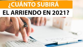 ¿Cuánto subirá el arriendo en 2021 [upl. by Shieh972]