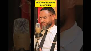 Futuro Presidente de Angola podcast [upl. by Forelli]