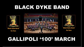 Gallipoli 100 March performed by the Black Dyke Band [upl. by Anerhs405]