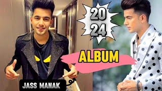 Jass manak new album 2024 Jass manak new song jassmanak [upl. by Wilterdink]