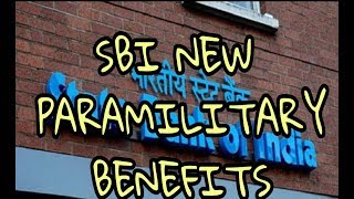 अर्धसैनिक बलों को SBI खाते में मिलेंगे नये फायदे। SBI bank paramilitary forces new benefits [upl. by Aicileb]