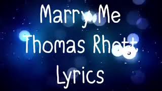 Marry Me Thomas Rhett Lyrics [upl. by Aziram722]