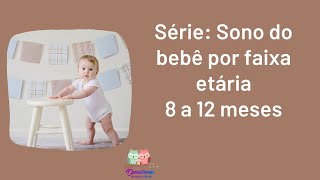 Sono do Bebê de 8 a 12 meses [upl. by Hewart510]