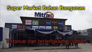 PEMBUKAAN MITRA 10 JBC JAMBI SUPERMARKET BAHAN BANGUNAN [upl. by Gregrory]