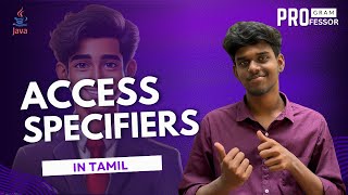 21 Access Specifiers in Java in Tamil [upl. by Aneleairam]