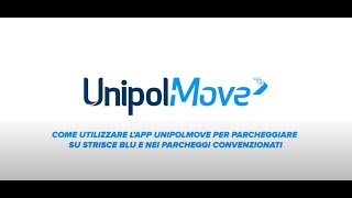 App UnipolMove  Come parcheggiare su Strisce blu e Parcheggi Convenzionati [upl. by Gwendolen]