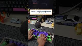 Which of these custom keyboard sounds the best Part 9 keyboard technology pcgaming [upl. by Arrac]