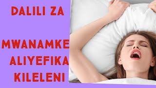 DALILI ZA MWANAMKE ALIYEFIKA KILELENI [upl. by Ibbie]