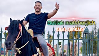 Cheb bilal berkani gotlak matkhorjich 2023 كوتلك متخرجيش reggada chiekh lmokhtar berkani [upl. by Drannel315]