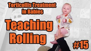 15 Teaching Rolling Torticollis Treatment in Babies [upl. by Oinesra415]