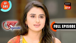 Pushpa Ko Mili Nayi Responsibility  Pushpa Impossible  Ep 541 Full Episode  28 Feb 2024 [upl. by Annawot]