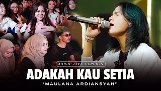 Maulana Ardiansyah  Adakah Kau Setia Live Ska Reggae [upl. by Thornie870]