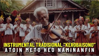 Instrumental Tradisional Atoin Meto quotKerobaisonoquot Nonstop [upl. by Gottwald877]