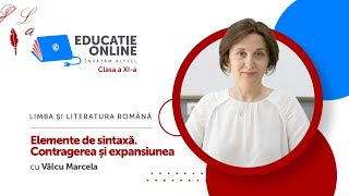 Limba și literatura română clasa a XIa Elemente de sintaxă Contragerea și expansiunea [upl. by Pettiford]