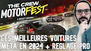 THE CREW MOTORFEST  LES MEILLEURS VOITURES META EN 2024  REGLAGE PRO [upl. by Tommi]