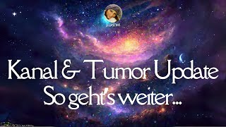 Kanal amp Tumor Update  Super gute amp eine weniger gute Neuigkeit [upl. by Yenffit867]