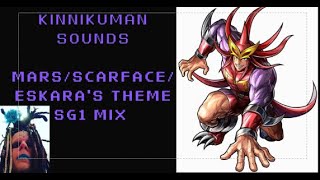 Kinnikuman SoundsMars  Scarface  Eskara theme SG1 MIX [upl. by Edroi744]